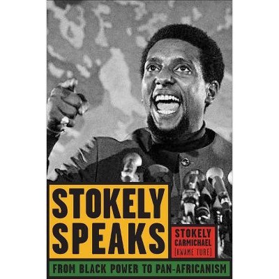 Stokely Speaks - (Paperback)