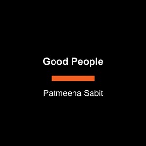 Good People - Large Print by  Patmeena Sabit (Paperback) - 1 of 1