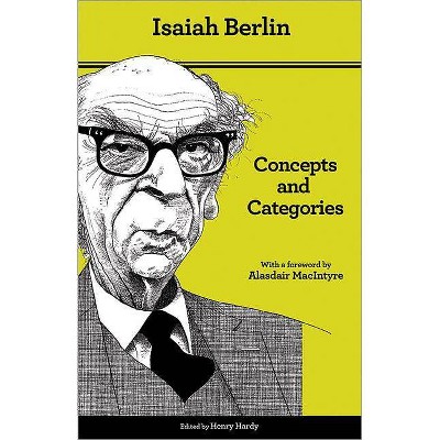 Concepts and Categories - 2nd Edition by  Isaiah Berlin (Paperback)