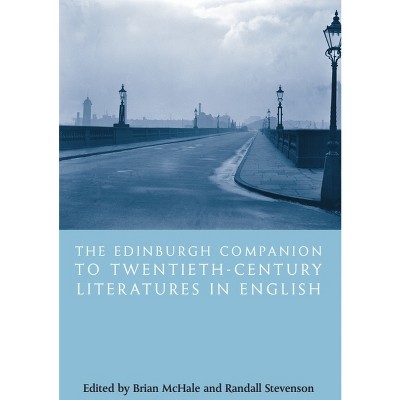 The Edinburgh Companion to Twentieth-Century Literatures in English - (Edinburgh Companions to Literature and the Humanities) (Paperback)