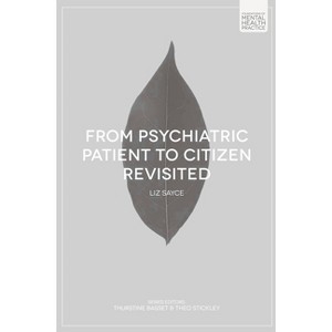 From Psychiatric Patient to Citizen Revisited - (Foundations of Mental Health Practice) by  Liz Sayce (Paperback) - 1 of 1