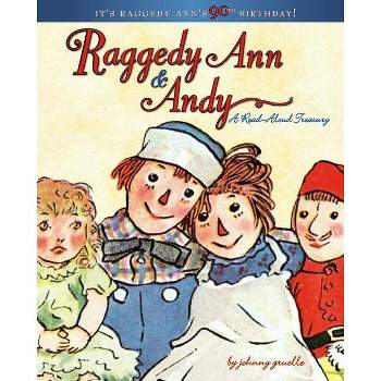 Raggedy Ann & Andy - by  Johnny Gruelle (Hardcover)