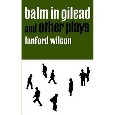 Balm in Gilead and Other Plays - (Dramabook) by  Lanford Wilson (Paperback)