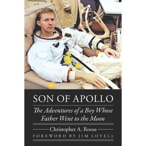 Son of Apollo - (Outward Odyssey: A People's History of Spaceflight) by  Christopher A Roosa (Hardcover) - 1 of 1