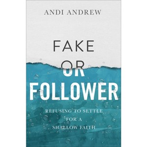 Fake or Follower - by  Andi Andrew (Paperback) - 1 of 1