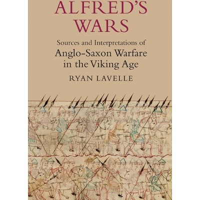 Alfred's Wars - (Warfare in History) by  Ryan Lavelle (Paperback)
