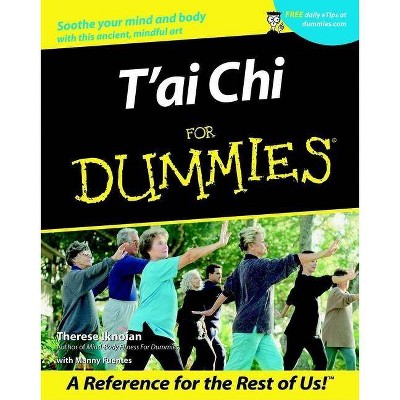  T'Ai Chi for Dummies - (For Dummies) by  Therese Iknoian (Paperback) 