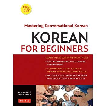 Korean for Beginners - by  Henry J Amen IV & Kyubyong Park (Mixed Media Product)