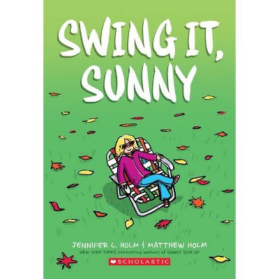 Swing It, Sunny (Paperback) (Jennifer L. Holm & Matthew Holm