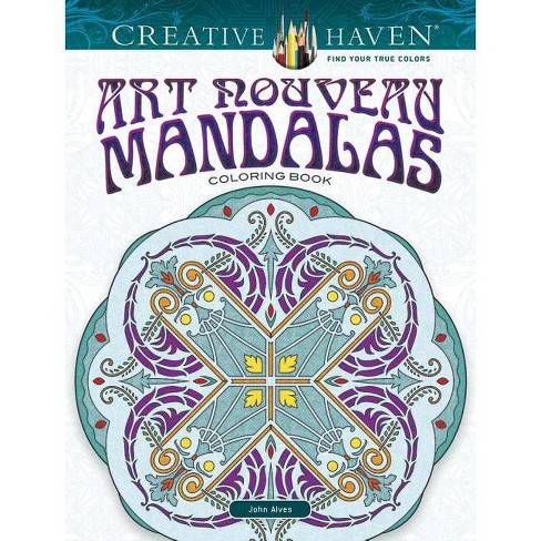 creative haven art nouveau mandalas coloring book  creative haven  coloring booksjohn alves paperback