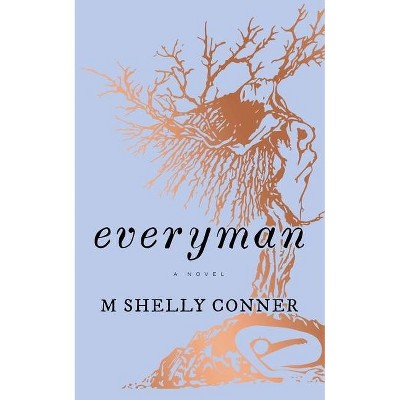 Everyman - by  M Shelly Conner (Hardcover)