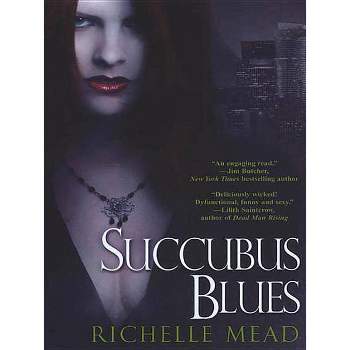 Succubus Blues - (Georgina Kincaid) by  Richelle Mead (Paperback)