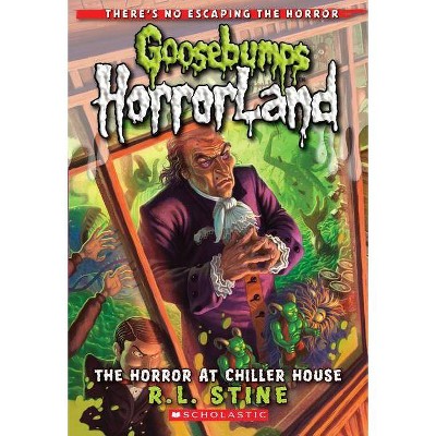 The Horror at Chiller House (Goosebumps Horrorland #19), 19 - by  R L Stine (Paperback)