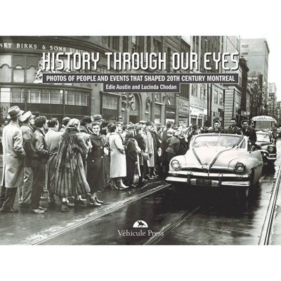 History Through Our Eyes - by  Edie Austin & Lucinda Chodan (Paperback)