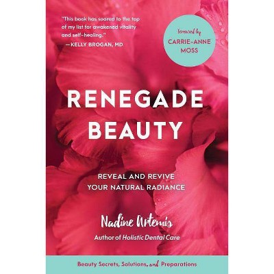 Renegade Beauty - by  Nadine Artemis (Paperback)