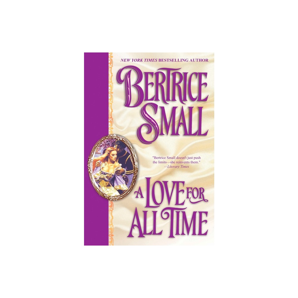 A Love for All Time - (OMalley Saga) by Bertrice Small (Paperback)