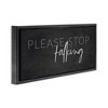 Stupell Industries Sassy Please Stop Talking, 31" x 14" - 3 of 4