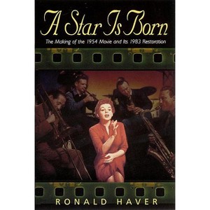 Star Is Born - (Applause Books) by  Ronald Haver (Paperback) - 1 of 1