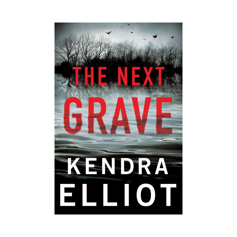The Next Grave - (Columbia River) by Kendra Elliot, 1 of 2