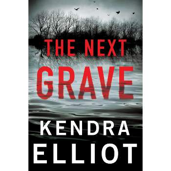 The Next Grave - (Columbia River) by Kendra Elliot
