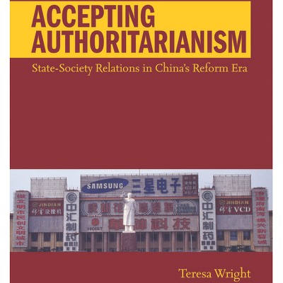 Accepting Authoritarianism - by  Teresa Wright (Hardcover)