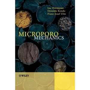 Microporomechanics - by  Luc Dormieux & Djimedo Kondo & Franz-Josef Ulm (Hardcover) - 1 of 1