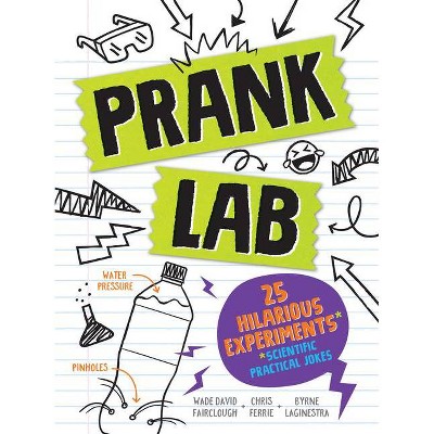 Pranklab - by  Chris Ferrie & Byrne Laginestra & Wade David Fairclough (Paperback)