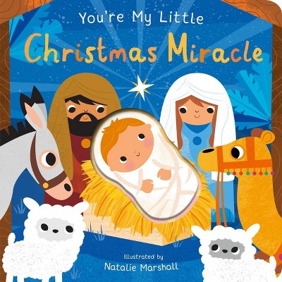You're My Little Christmas Miracle - by Nicola Edwards (Board Book)