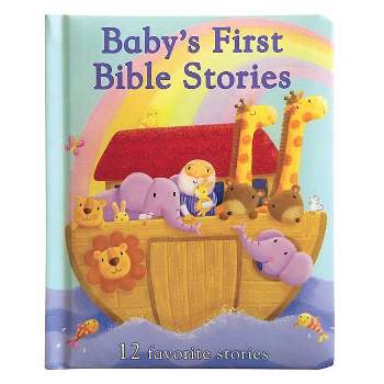 Baby's First Bible Stories -  by Rachel Elliot (Hardcover)