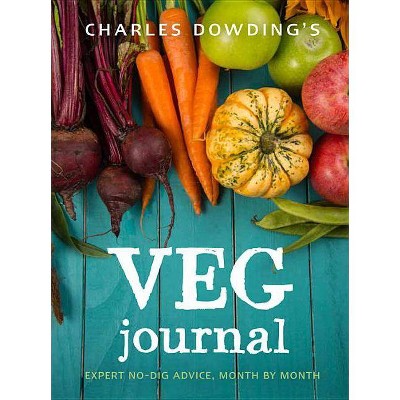 Charles Dowding's Veg Journal - (Paperback)