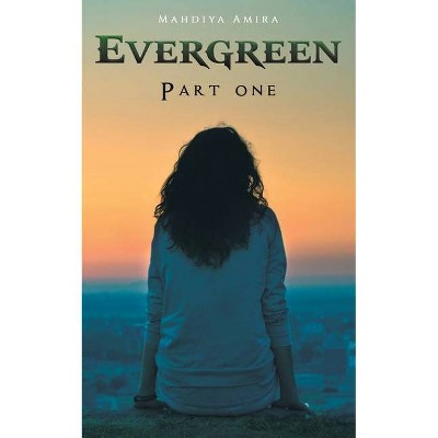 Evergreen - by  Mahdiya Amira (Paperback)