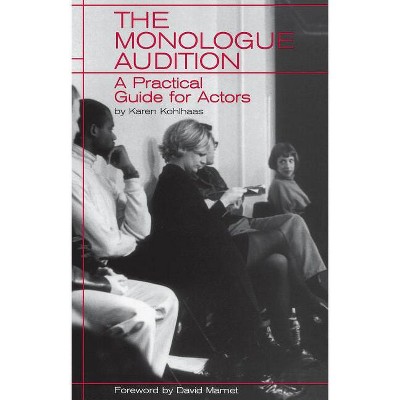 Monologue Audition - (Limelight) by  Karen Kohlhaas (Paperback)