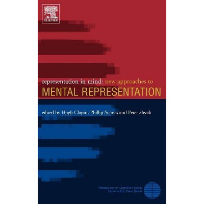 Representation in Mind, 1 - (Perspectives on Cognitive Science) by  Hugh Clapin & Phillip Staines & Peter Slezak (Hardcover)