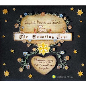 Elizabeth Mitchell - The Sounding Joy: Christmas Songs In and Out Of The Ruth CrawfordSeeger Songbook (CD) - 1 of 1