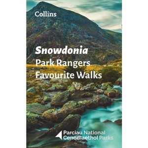 Snowdonia Park Rangers Favourite Walks - by  National Parks Uk (Paperback) - 1 of 1