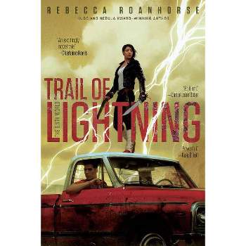 Trail of Lightning - (Sixth World) by  Rebecca Roanhorse (Paperback)