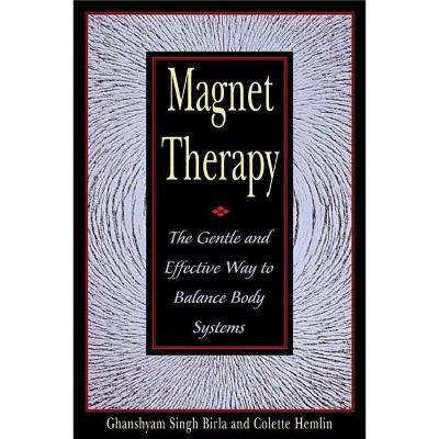 Magnet Therapy - by  Ghanshyam Singh Birla (Paperback)