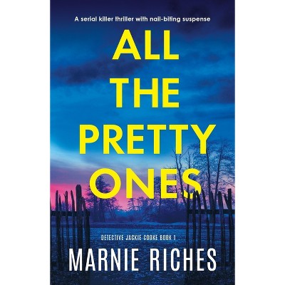 All the Pretty Ones - (Detective Jackie Cooke) by  Marnie Riches (Paperback)