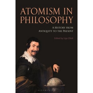 Atomism in Philosophy - by  Ugo Zilioli (Paperback) - 1 of 1