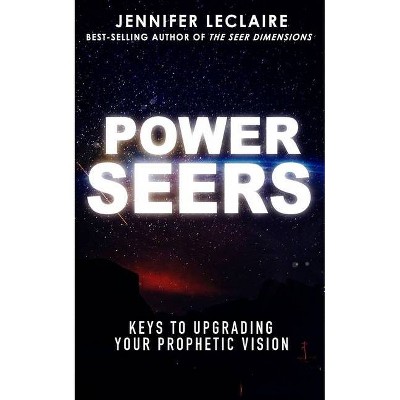 Power Seers - by  Jennifer LeClaire (Paperback)