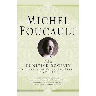 The Punitive Society - (Michel Foucault, Lectures at the Collège de France) by  Michel Foucault (Hardcover)