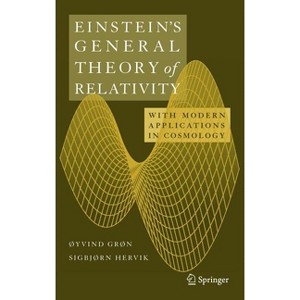 Einstein's General Theory of Relativity - by  Øyvind Grøn & Sigbjorn Hervik (Hardcover) - 1 of 1