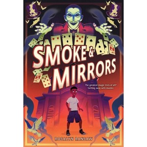 Smoke & Mirrors - by  Rosalyn Ransaw (Hardcover) - 1 of 1