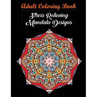 Adult Coloring Book - by  Coloring Books & Coloring Books for Adults & Coloring Books for Adults Relaxation (Paperback)