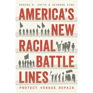America's New Racial Battle Lines - (Chicago Studies in American Politics) by  Rogers M Smith (Hardcover) - 1 of 1