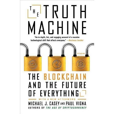 The Truth Machine - by  Paul Vigna & Michael J Casey (Paperback)