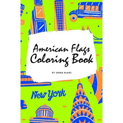 American Flags of the World Coloring Book for Children (6x9 Coloring Book / Activity Book) - by  Sheba Blake (Paperback)