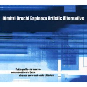 Dimitri Espinoza Grechi Art. Altern - Tutto Quello Che Avreste Voluto Sentire Dal Jazz E Che Non Avete MaiOsato Chiedere (CD) - 1 of 1