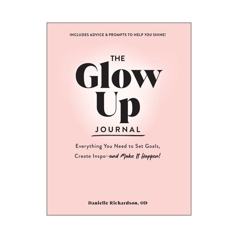 The Glow Up Journal - by  Danielle Richardson (Hardcover), 1 of 2