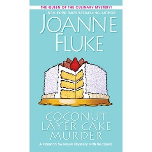 Coconut Layer Cake Murder - (Hannah Swensen Mystery) by  Joanne Fluke (Paperback) - 1 of 1